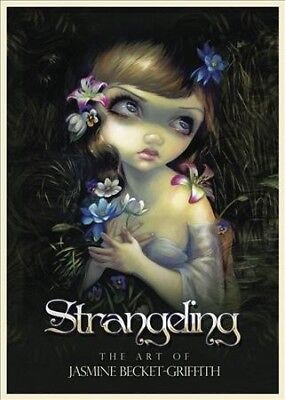 Strangeling : The Art of Jasmine Becket-Griffith, Hardcover by Becket-griffit... Без бренда