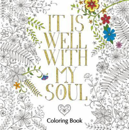 It Is Well with My Soul Adult Coloring Book (Coloring Faith) Без бренда