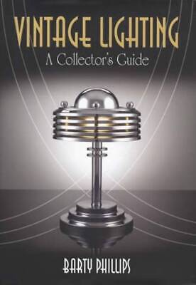 Vintage Lighting: Collector's Guide Victorian thru Art Nouveau Art Deco & More Без бренда