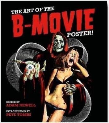 Art of the B Movie Poster! by Adam Newell (English) Hardcover Book Без бренда