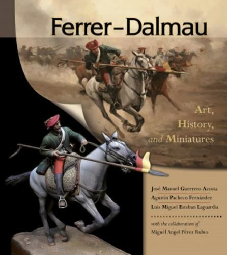 FERRER-DALMAU - Art, History, and Miniatures - New Book Без бренда