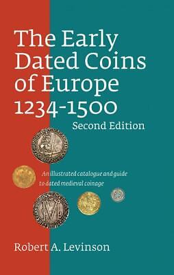 The Early Dated Coins of Europe 1234-1500 Second Edition ***NEW*** Coin and Currency Institute