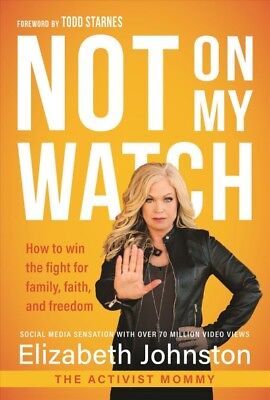 Not on My Watch : How to Win the Fight for Family, Faith and Freedom, Hardcov... Без бренда