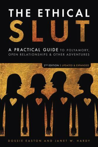 The Ethical S*** : A Practical Guide to Polyamory, Open Relationships, and... Без бренда