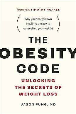 Obesity Code : Unlocking the Secrets of Weight Loss, Paperback by Fung, Jason... Без бренда