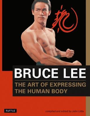 Bruce Lee The Art of Expressing the Human Body by Bruce Lee (English) Paperback  Без бренда