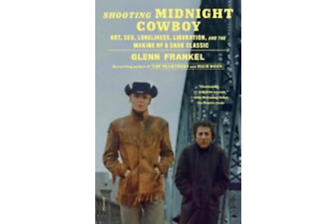 Shooting Midnight Cowboy: Art, Sex, Loneliness, Liberation, and the Making of