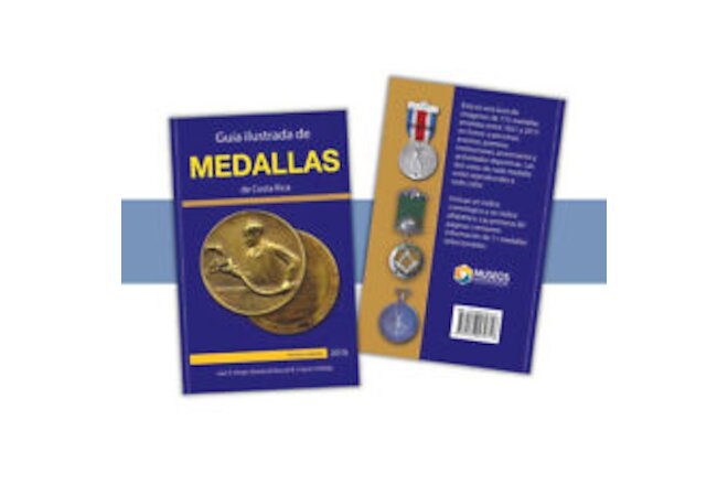 Costa Rica Medals Illustrated Guide 2016 First Edition Book (Exonumia)