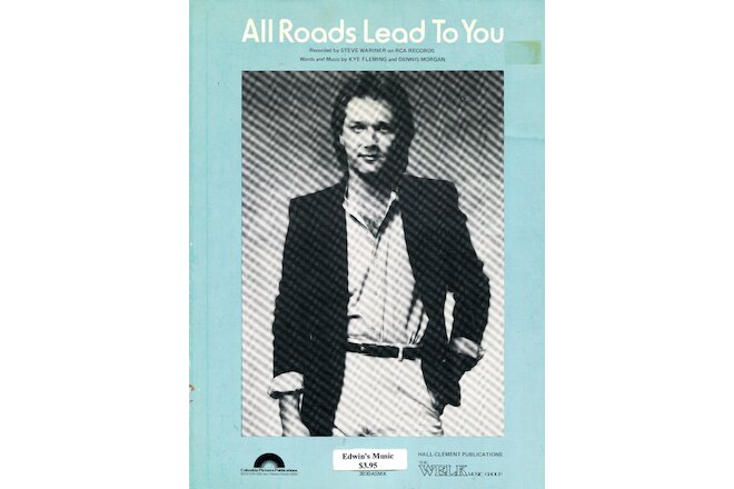 1981 Sheet Music ~ ALL ROADS LEAD TO YOU ~ Steve Wariner ~ NEW! Vintage!