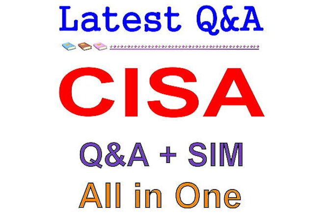ISACA Certified Information Systems Auditor CISA Exam Q&A+SIM