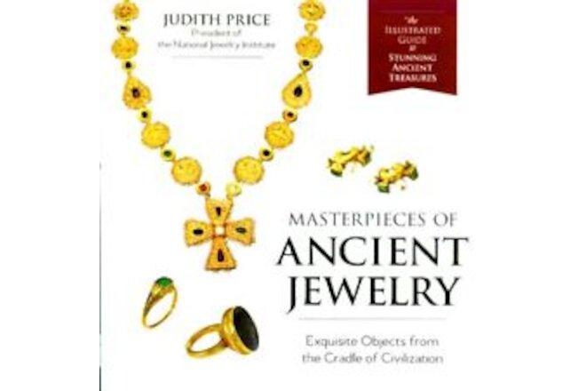 Masterpieces of Ancient Jewelry Rome Byzantium Persia Islamic Mesopotamia Levant