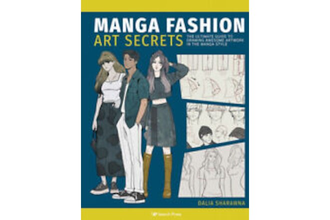Manga Fashion Art Secrets: The Ultimate Guide to Drawing Awesome Artwork in