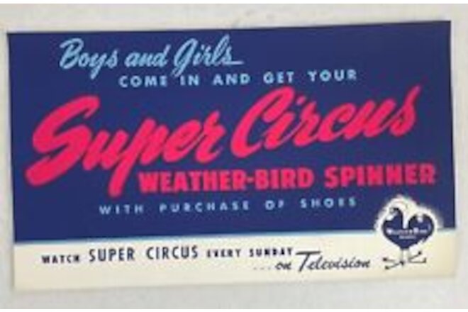 NOS Weather -Bird Shoes Super Circus Spinner Advertising Poster Sign. 10x17. 2c