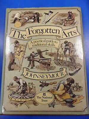 The Forgotten Arts by Seymour, John Hardback Book The Fast Free Shipping Без бренда
