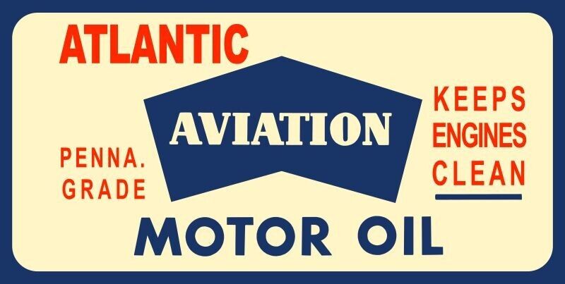 Atlantic Aviation Grade Motor Oil NEW Sign 18"x36" USA STEEL XL Size 8 lbs Atlantic