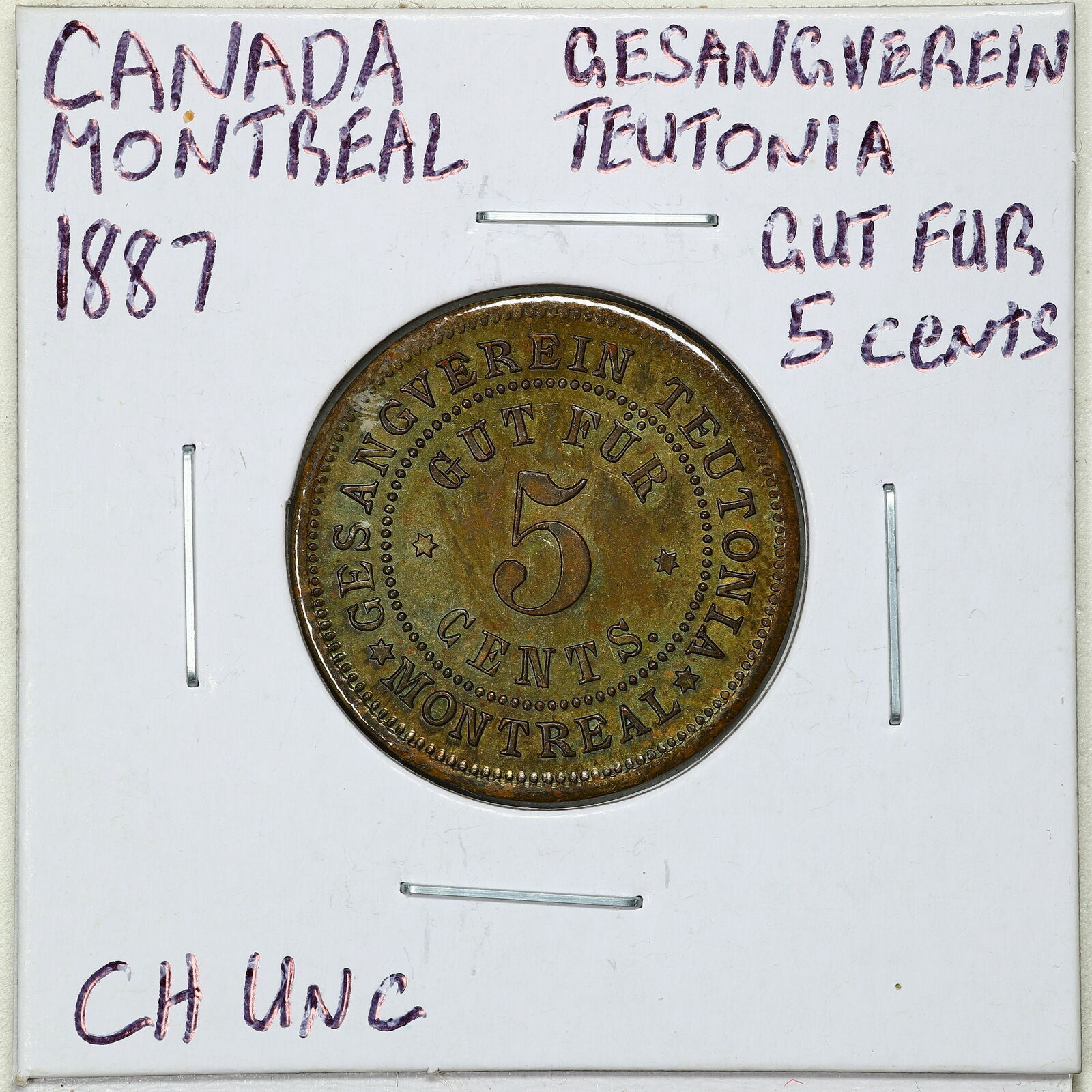 Canada Montreal 1887 5C Gesangverein Teutonia Cut for 5 Cents Choice UNC #08642 Без бренда