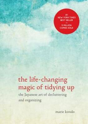 The Life-Changing Magic of Tidying Up: The Japanese Art of Decluttering a - GOOD Unbranded Does not apply