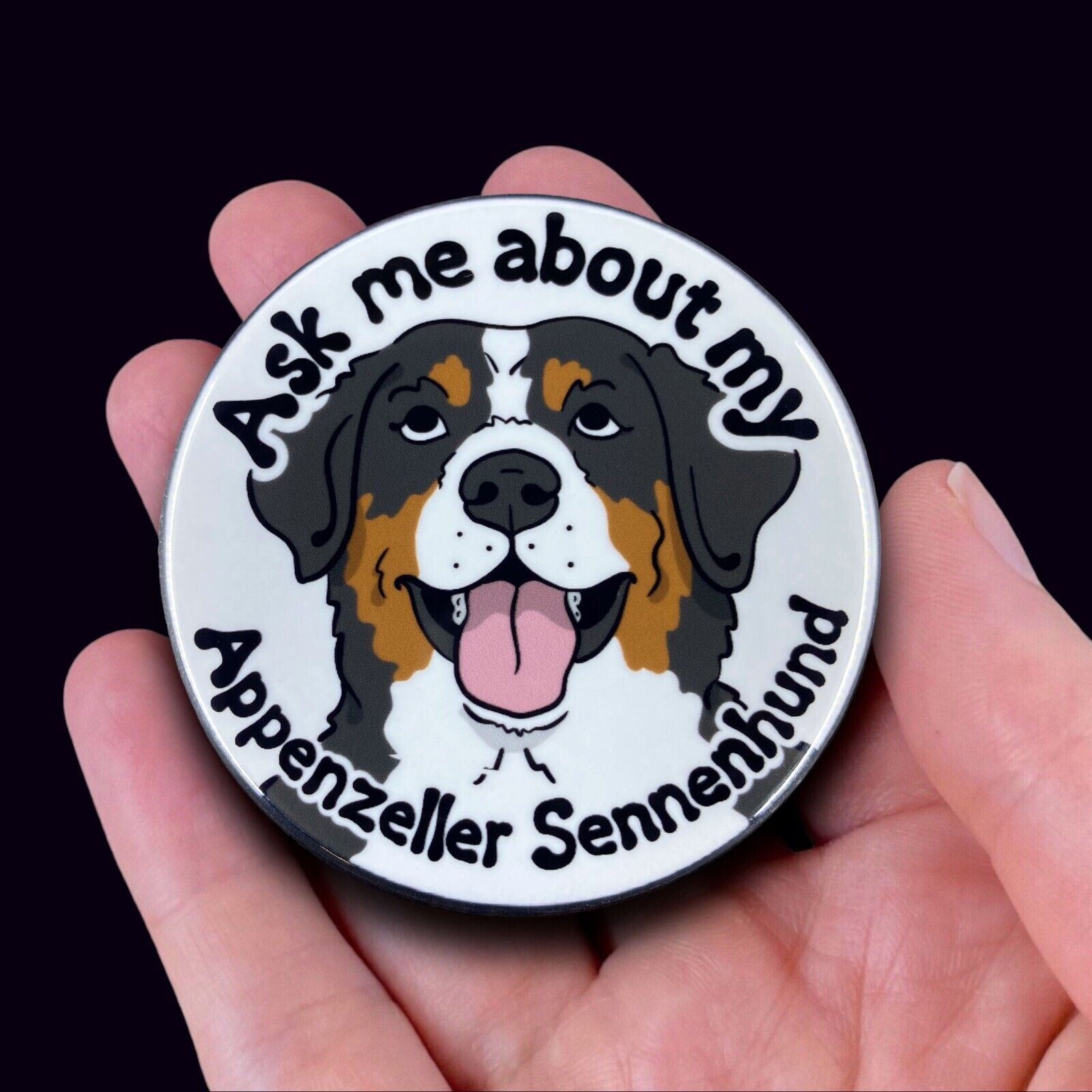 Appenzeller Sennenhund Pinback Button Ask Me About My Dog Pin Accessories 2.25" handmade by The Cloudy Corgi - фотография #3