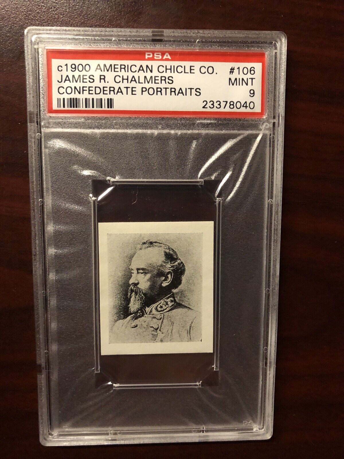 1900 AMERICAN CHICLE CONFEDERATE PORTRAITS #106 JAMES CHALMERS PSA 9 MINT POP 1 American Chicle Co.