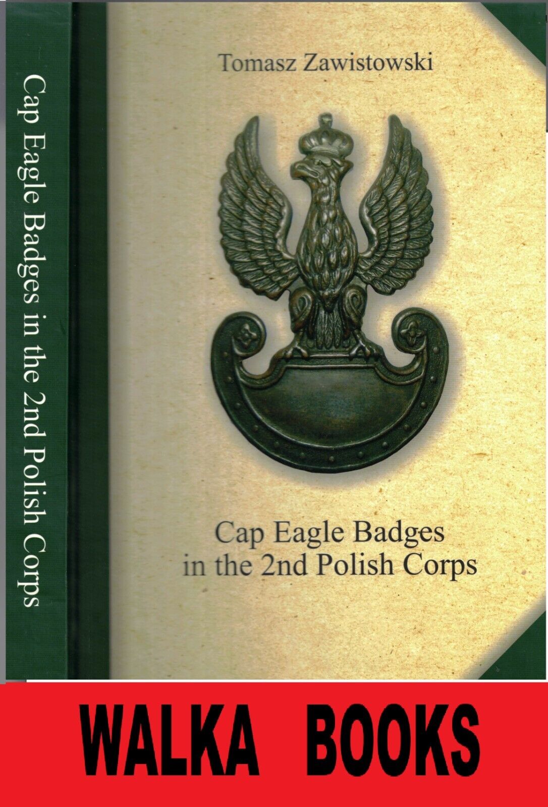 CAP EAGLE BADGES IN THE 2nd POLISH CORPS    --- Tomasz Zawistowski --- BRAND NEW Без бренда