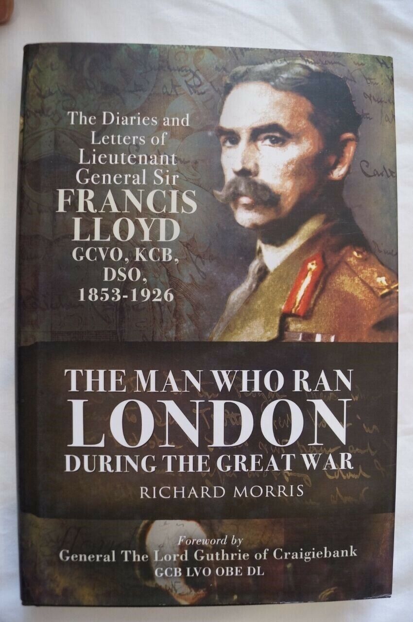 WW1 The Man Who Ran London During The Great War Francis LLoyd Reference Book Без бренда