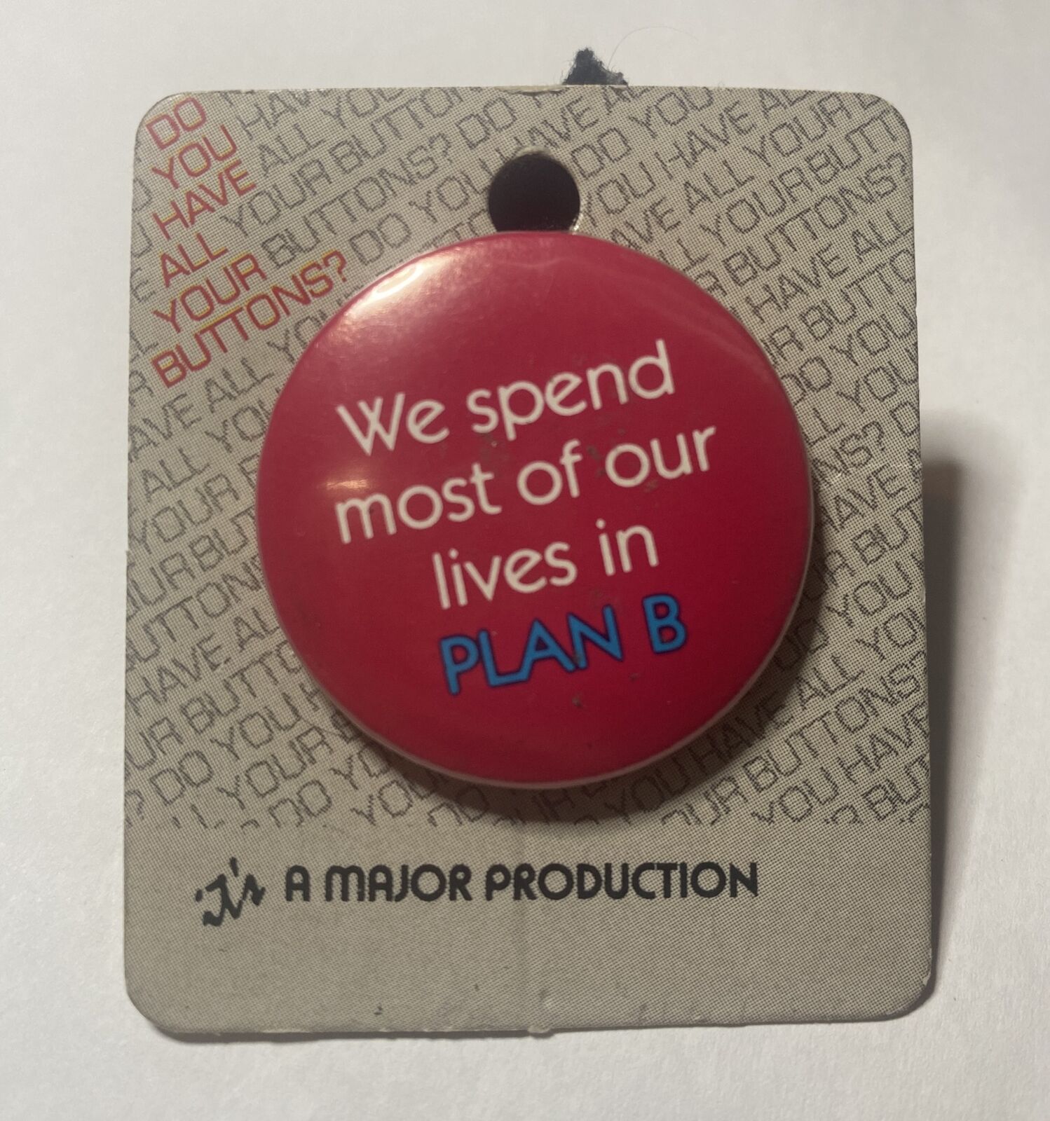 Vtg Button Major Production We Spend Most Our Lives In Plan B Dead stock  Без бренда