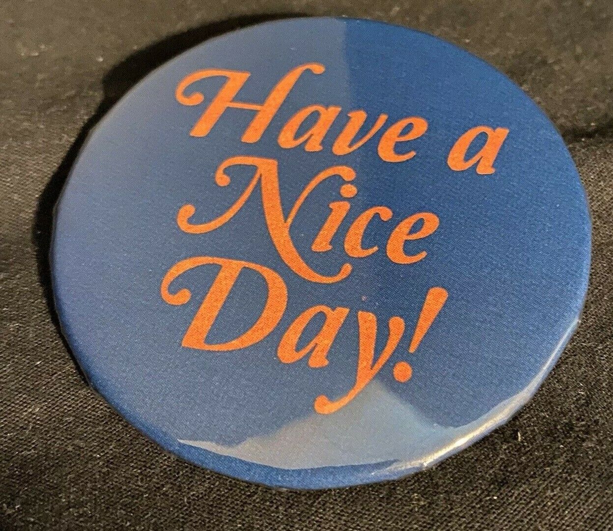 Have A Nice Day Pinback 2.25” Button Badge Pin Slogan Blue Orange New USA Без бренда - фотография #3