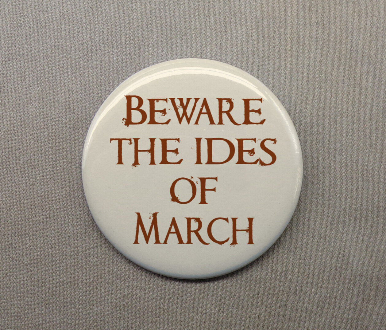 Beware the Ides of March 1.25” Button Caesar Assassination Prophecy Shakespeare Без бренда
