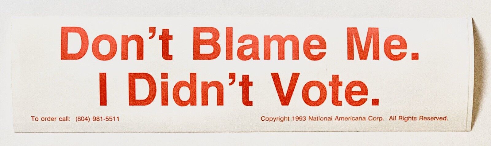 (5) Vintage 1993 Political Bumper Stickers "Don't Blame Me. I Didn't Vote." Без бренда