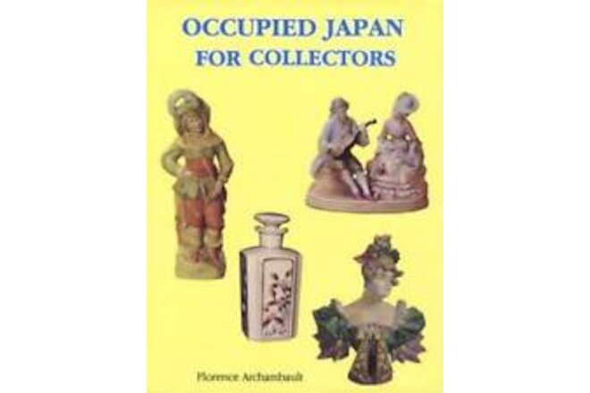 Occupied Japan For Collectors Guide - Porcelain Figurines & More