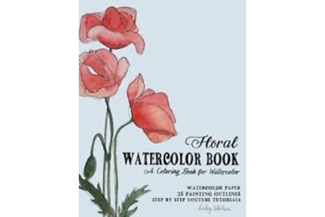 Floral Watercolor Book - Adult Coloring Workbook for Watercolor Painting - 25...