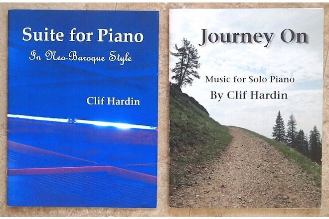 CLIF HARDIN Solo Piano Music: SUITE FOR PIANO In Neo-Baroque Style & JOURNEY ON