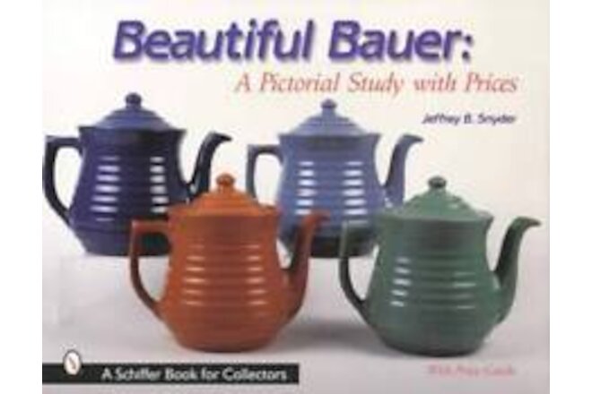 Bauer Pottery 1920-1950s Collector $ID Guide Colors Marks Prices Etc