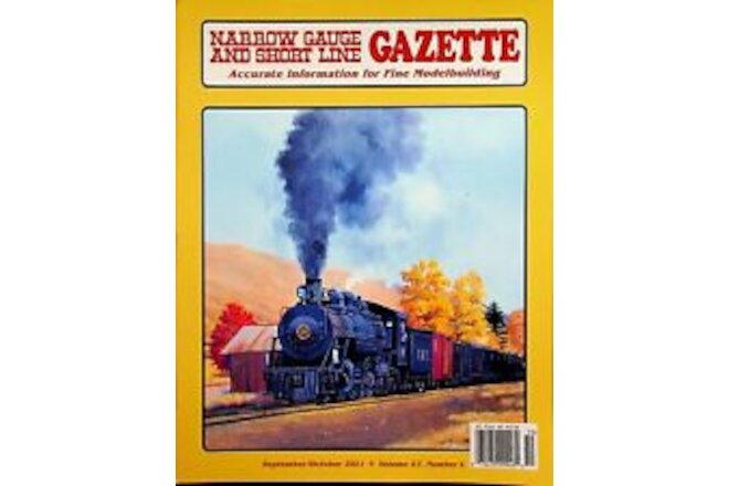 Narrow Gauge and Short Line Gazette Magazine September/October 2021 Vol 47 No 4