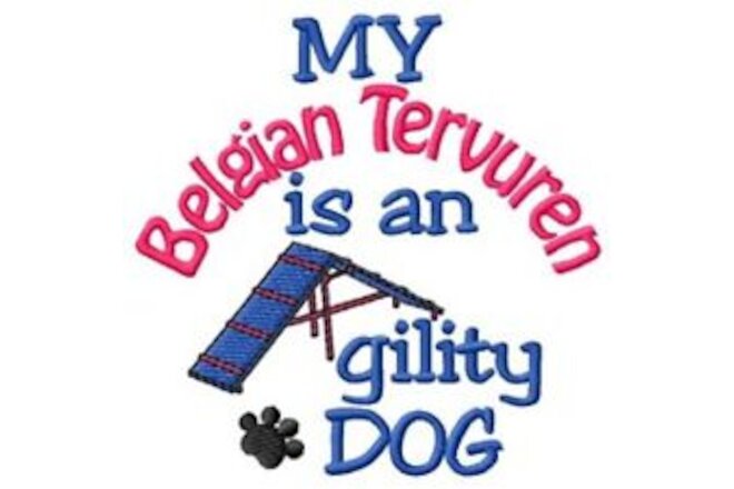 My Belgian Tervuren is An Agility Dog Sweatshirt - DC1740L Size S - XXL