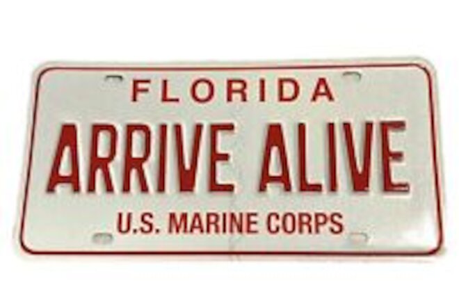 Florida Arrive Alive US Marine Corps Red White Booster License Plate FHP Tag FL