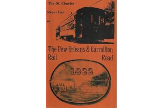 1975 The St. Charles Street Car or The Bew Orleans & Carrollton Rail Road - NEW