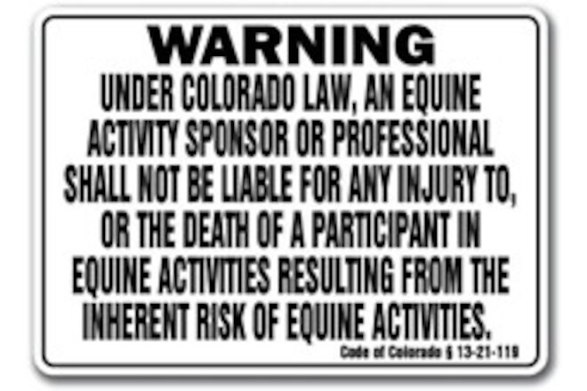 COLORADO Equine Sign Activity Liability Warning Statute Horse Farm Barn Stable