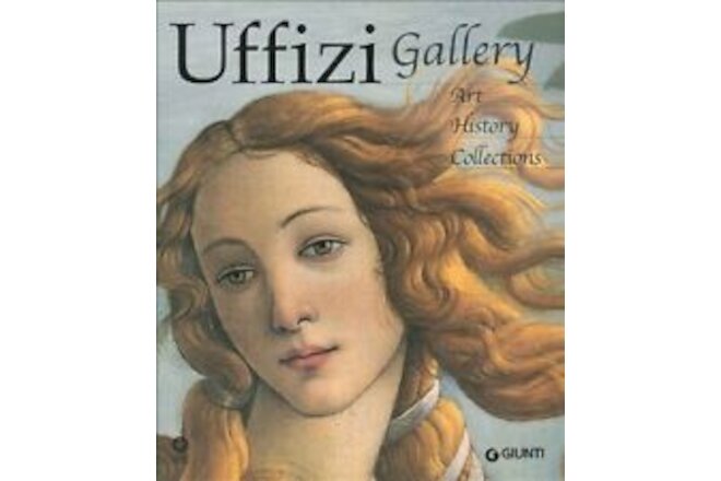 UFFIZI GALLERY: ART, HISTORY, COLLECTIONS By Gloria Fossi **BRAND NEW**