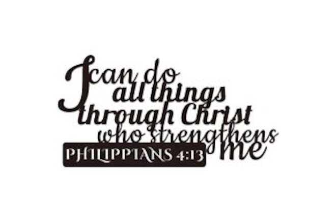 Philippians 4:13 Inspirational Scripture Metal Wall Sign - 16.5"X8" Inch Stee...