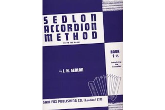 SEDLON ACCORDION METHOD BOOK 1-A 12 TO 120 BASS SAM FOX PUBLISHING NEW ON SALE