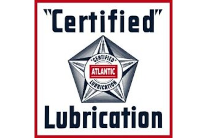 Atlantic Oil Co. Certified Lubrication NEW Metal Sign 40" Square USA STEEL