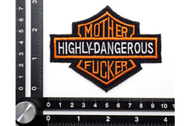 HIGHLY-DANGEROUS MOTHER FU..ER EMBROIDERED PATCH IRON/SEW ON ~3-3/4''x 3" HARLEY