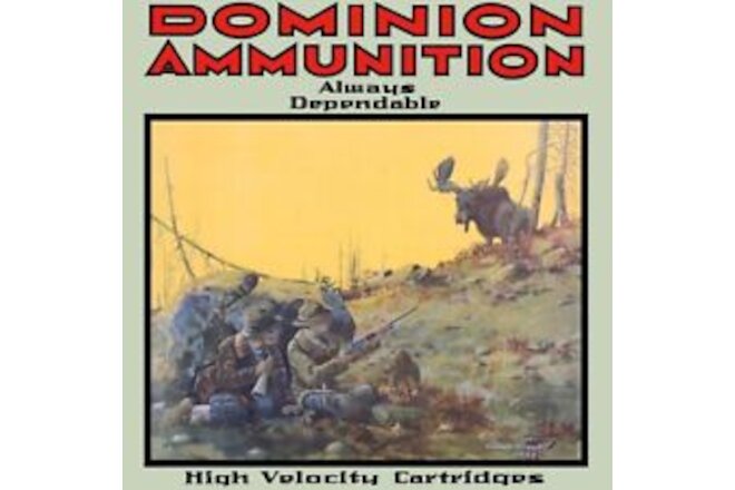 Dominion Ammunition, Moose Hunting Theme NEW Sign: 18" Dia. Square USA STEEL