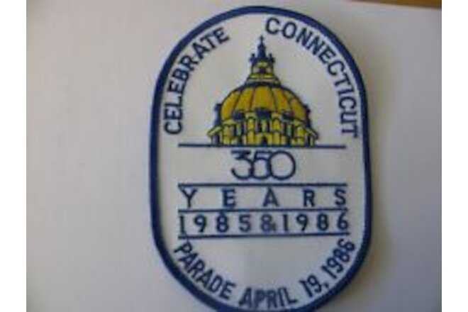 1985 1986 CELEBRATE CONNECTICUT CT 350 YEAR PARADE 3"  PATCH EMBROIDERED NOS NEW