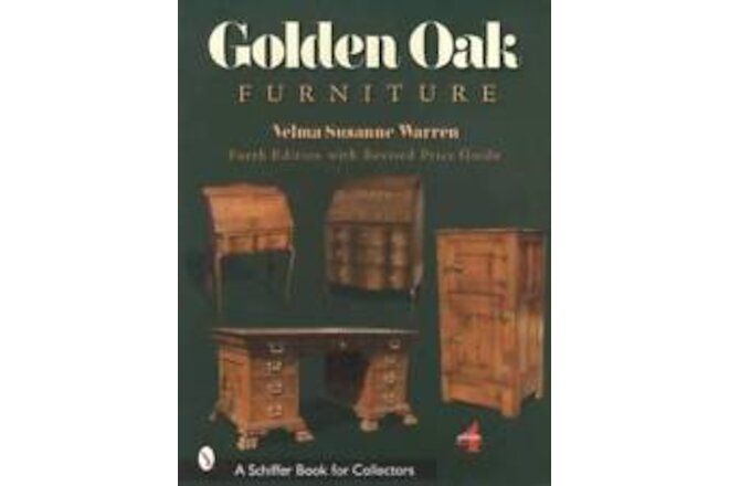 Antique Golden Oak Furniture 4th Ed 1880up Collector ID Guide