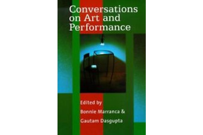 CONVERSATIONS ON ART AND PERFORMANCE (PAJ BOOKS) By Bonnie Marranca & Professor