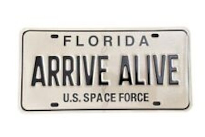 Florida Arrive Alive US Space Force Black Tan Booster License Plate FHP Trooper