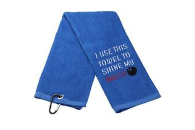 Bowling Towel I Use This Towel to Shine My Balls Embroidered Sports Teem Hand...