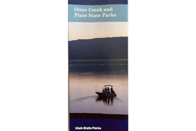 New OTTER CREEK & PIUTE STATE PARKS - Utah   DNR BROCHURE   Not NPS Unigrid